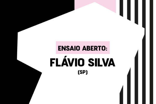 Ensaio Aberto: Flavio Silva (SP)
